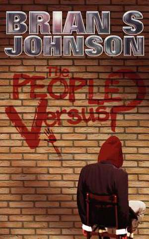 The People Versus ? de Brian S. Johnson