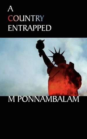 A Country Entrapped de M. Ponnambalam