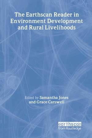 The Earthscan Reader in Environment Development and Rural Livelihoods de Samantha Jones