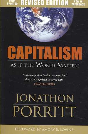 Capitalism as if the World Matters de Jonathon Porritt