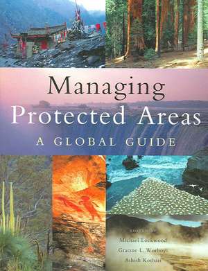 Managing Protected Areas: A Global Guide de Michael Lockwood