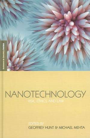 Nanotechnology: Risk, Ethics and Law de Geoffrey Hunt