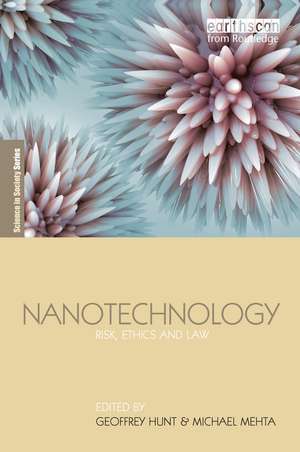 Nanotechnology: Risk, Ethics and Law de Geoffrey Hunt