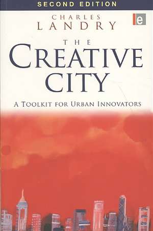 The Creative City: A Toolkit for Urban Innovators de Charles Landry