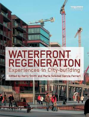 Waterfront Regeneration: Experiences in City-building de Harry Smith