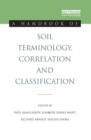 A Handbook of Soil Terminology, Correlation and Classification de Pavel Krasilnikov