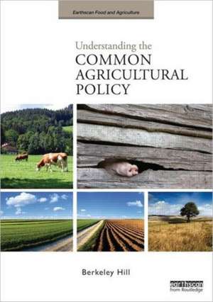 Understanding the Common Agricultural Policy de Berkeley Hill