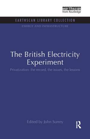 The British Electricity Experiment: Privatization: the record, the issues, the lessons de John Surrey