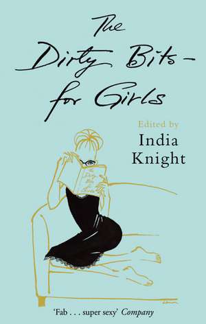 DIRTY BITS FOR GIRLS de India Knight