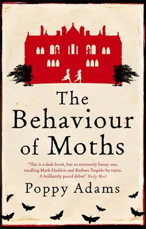 The Behaviour Of Moths de Poppy Adams