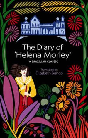 The Diary of Helena Morley de Elizabeth Bishop