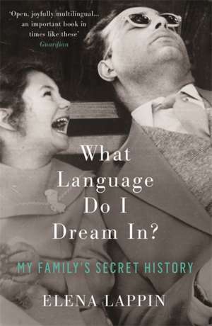 What Language Do I Dream In? de Elena Lappin