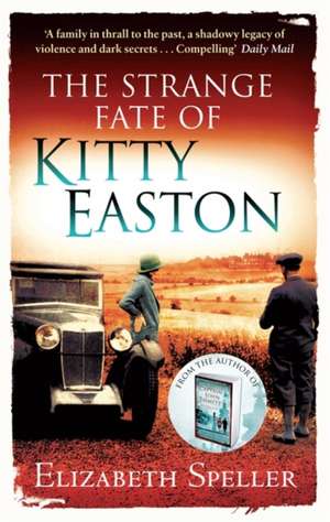 The Strange Fate Of Kitty Easton de Elizabeth Speller