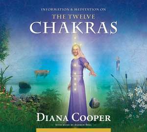 The Twelve Chakras de Diana Cooper