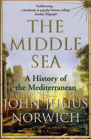 The Middle Sea de Viscount John Julius Norwich