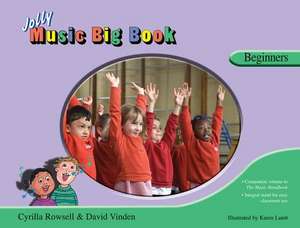 Jolly Music Big Book, Beginners de Cyrilla Rowsell