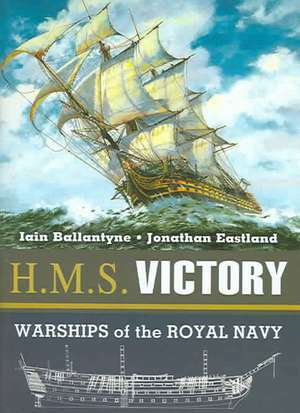 H.M.S. Victory de Iain Ballantyne