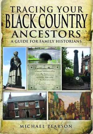 Tracing Your Black Country Ancestors de Michael Pearson