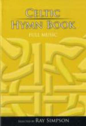 Simpson, R: Celtic Hymn Book - Full Music de Ray Simpson