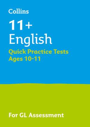 Collins 11+ English Quick Practice Tests Age 10-11: For the 2020 Gl Assessment Tests de Collins 11+