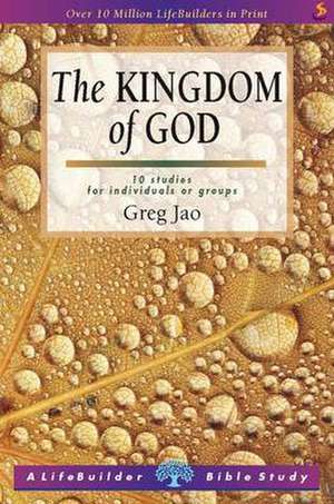 Lifebuilder: The Kingdom of God de Greg Jao