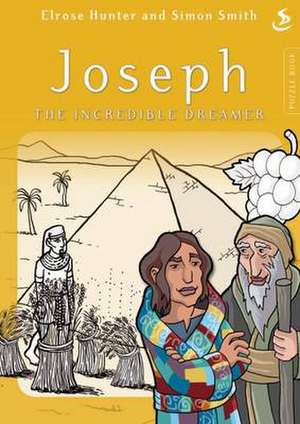 Joseph the Incredible Dreamer de ELROSE HUNTER