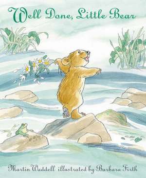 Well Done, Little Bear de Martin Waddell