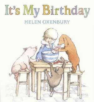 It's My Birthday de Helen Oxenbury