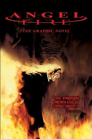 Angel Fire: The Graphic Novel de Chris Blythe