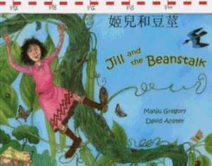 Jack and the Beanstalk in Chinese and English de MANJU GREGORY