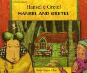 Hansel and Gretel in Italian and English de MANJU GREGORY