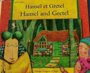 Hansel and Gretel in French and English de MANJU GREGORY