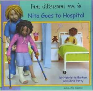 Nita Goes to Hospital in Gujarati and English de HENRIETTE BARKOW