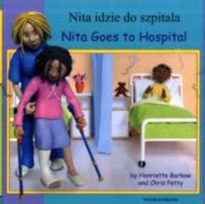 Nita Goes to Hospital in Polish and English de HENRIETTE BARKOW