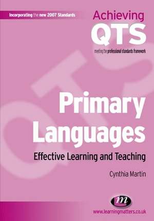 Primary Languages: Effective Learning and Teaching de Cynthia Martin