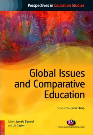 Global Issues and Comparative Education de Wendy Bignold