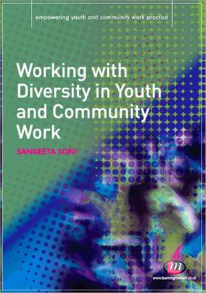 Working with Diversity in Youth and Community Work de Sangeeta Soni