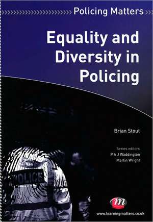 Equality and Diversity in Policing de Brian Stout