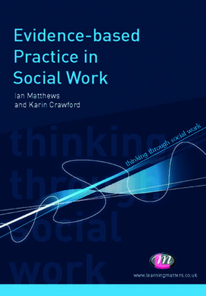 Evidence-based Practice in Social Work de Ian Mathews