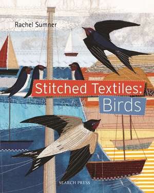 Stitched Textiles: Birds de Rachel Sumner