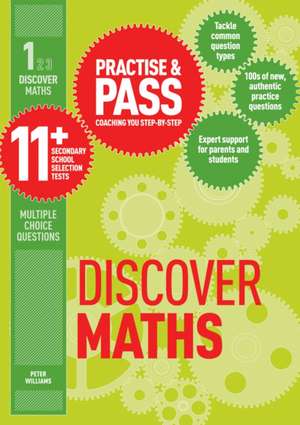 Practise & Pass 11+ Level One: Discover Maths de Peter Williams