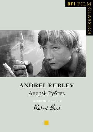 Andrei Rublev de Robert Bird