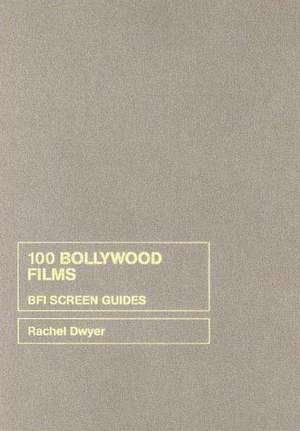 100 Bollywood Films de Rachel Dwyer