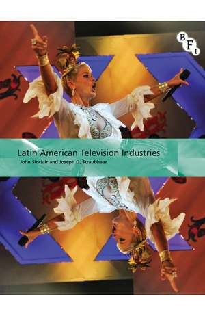 Latin American Television Industries de John Sinclair