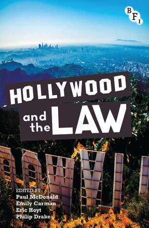 Hollywood and the Law de Paul McDonald