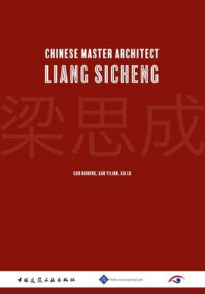 Chinese Master Architect-Liang Sicheng de Yilian Gao