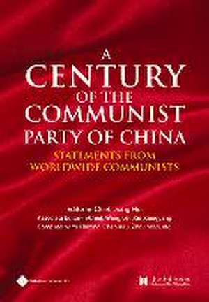 A Century of the Communist Party of China de Xiangyang Xin