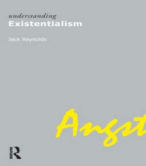 Understanding Existentialism de Dr. Jack Reynolds