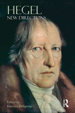 Hegel: New Directions de Katerina Deligiorgi