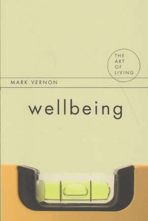 Wellbeing de Mark Vernon